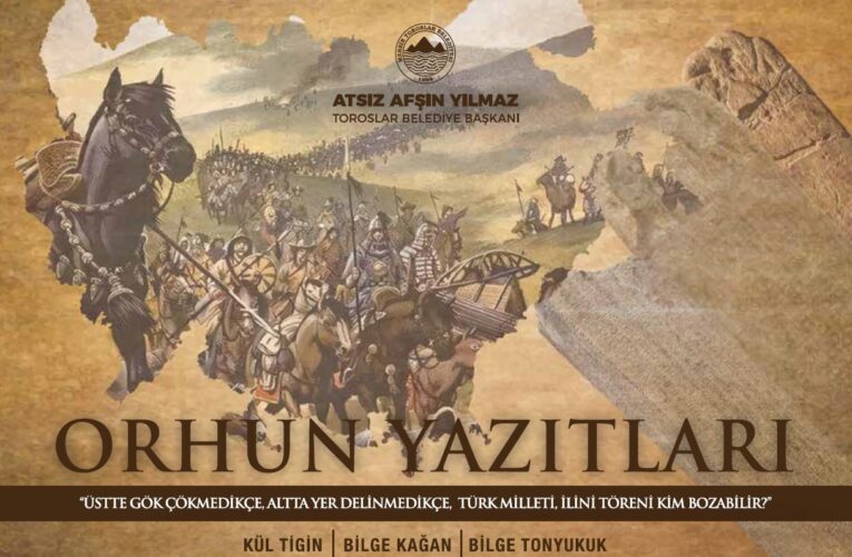 BAŞKAN YILMAZ, ORHUN YAZITLARININ MİRASINA SAHİP ÇIKIYOR