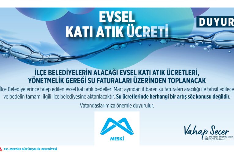 MESKİ, “EVSEL KATI ATIK ÜCRETLERİ” HAKKINDA BİR AÇIKLAMA YAPTI