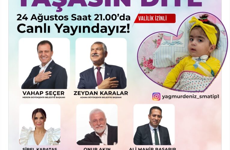 SEÇER: “UMARIM YAĞMUR DENİZ’İN DE KISA SÜRE İÇERİSİNDE TEDAVİSİNE BAŞLANABİLİR”