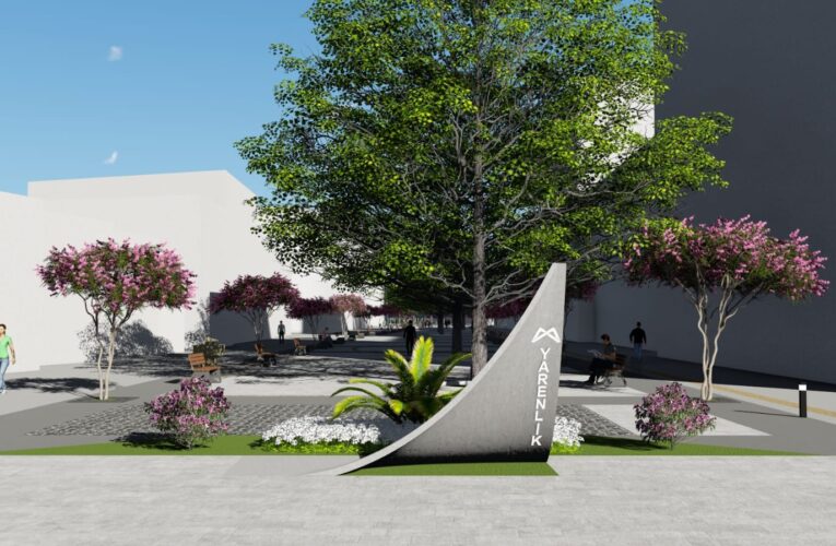 YARENLİK ALANI’NDA MEYDAN OLUŞTURULACAK