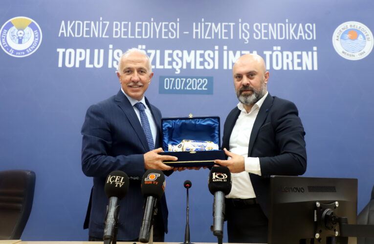 AKDENİZ BELEDİYESİ’NDE TOPLU İŞ SÖZLEŞMESİ HEYECANI