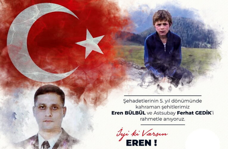 “Eren’in yokluğunun acısı, milletimizin yüreğinde hala taptazedir”