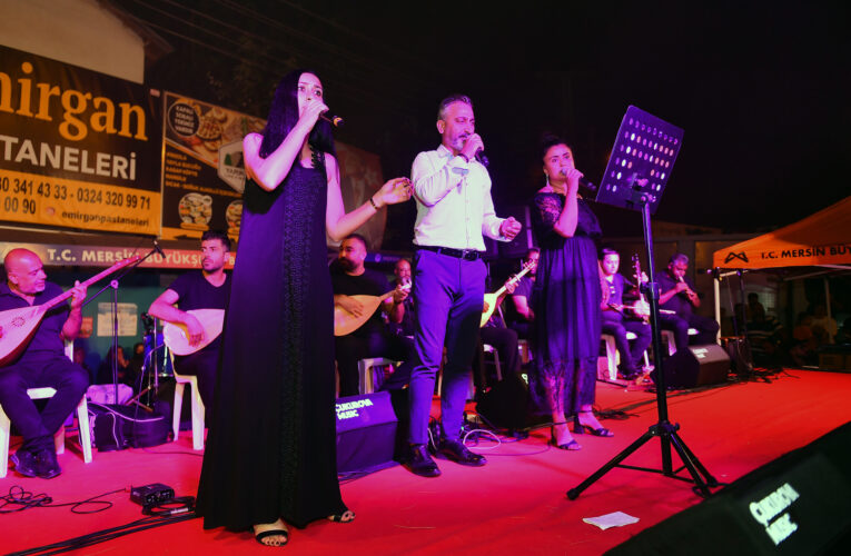 MERSİN BÜYÜKŞEHİR’İN TÜRK HALK MÜZİĞİ TOPLULUĞU AYVAGEDİĞİ’NDE KONSER VERDİ