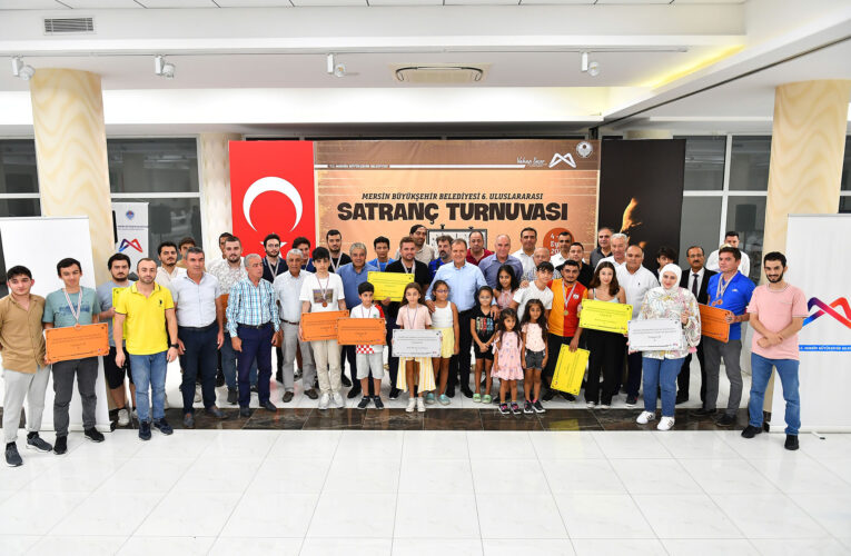 MERSİN BÜYÜKŞEHİR BELEDİYESİ 6. ULUSLARARASI SATRANÇ TURNUVASI SONA ERDİ