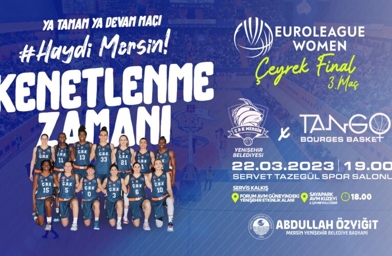 ÇBK Mersin Yenişehir Belediyesi Avrupa’da kader maçına çıkacak