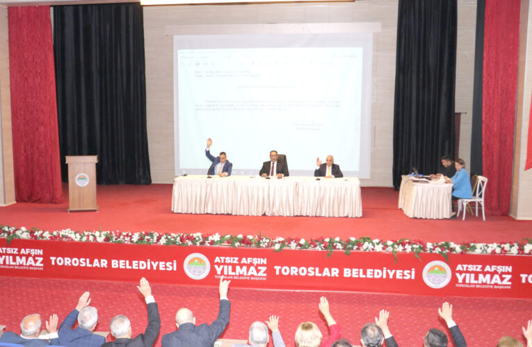 TOROSLAR BELEDİYE MECLİSİ’NDE, YENİ ENCÜMEN VE KOMİSYON ÜYELERİ SEÇİLDİ