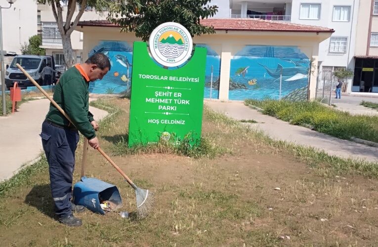 TOROSLAR’DA PARK VE YEŞİL ALANLAR YAZA HAZIRLANIYOR