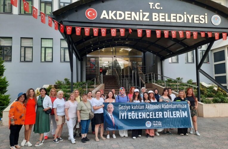 AKDENİZLİ KADINLAR GAZİANTEP’İ GEZDİ