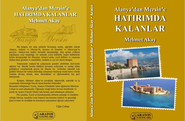 “ALANYA’DAN MERSİN’E HATIRIMDAKALANLAR” KİTABI ARATOS YAYINLARI’NDAN ÇIKTI