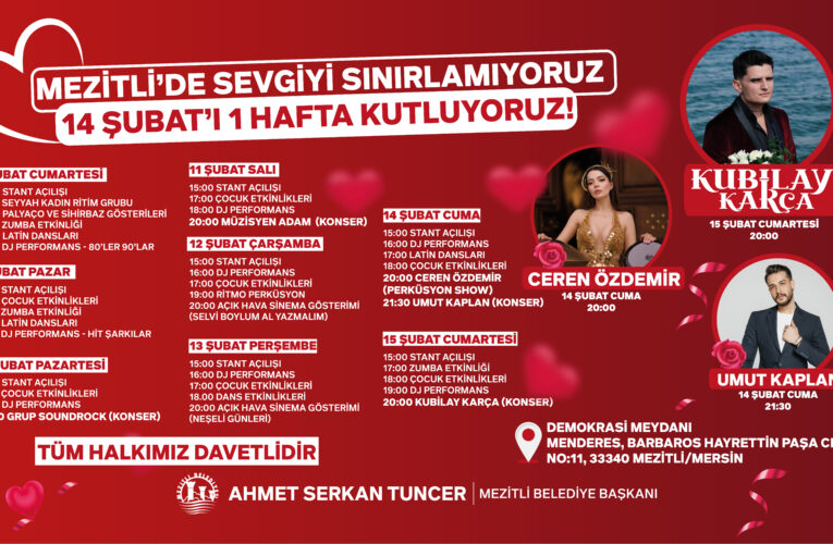 -MEZİTLİ’DE 14 ŞUBAT KONSERLER, GÖSTERİLER VE SÜRPRİZLERLE KUTLANACAK
