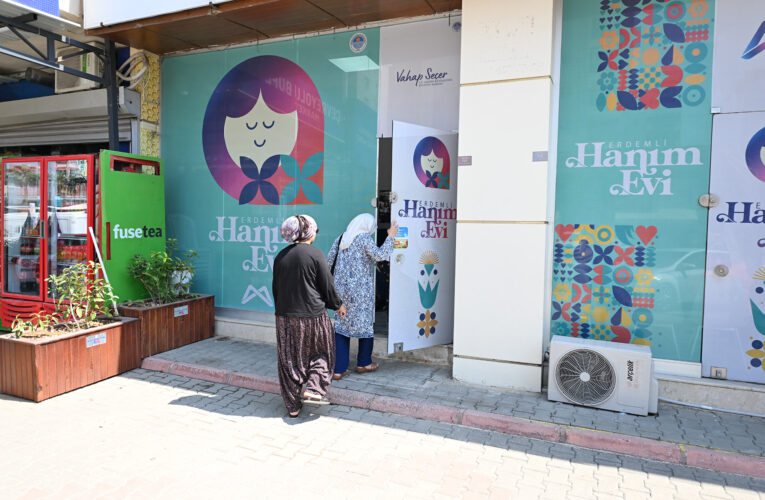 KADINLAR ERDEMLİ HANIM EVİ’NDE EV KONFORU BULUYOR